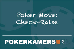 Pokeractie: Check-Raise